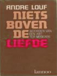 Image of Niets Boven De Liefde: Woorden Van Een Abt Ter Meditatie