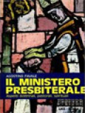 Il Ministero Presbiterale - Aspetti Dottrinali, Pastorali, Spirituali