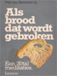 Image of Als Brood Dat Wordt Gebroken: Een Twintigtal Meditaties