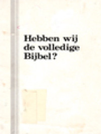 Hebben Wij De Volledige Bijbel?