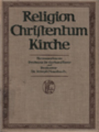 Religion Christentum Kirche: Eine Apologetik für Wissenschaftlich Gebildete III / Gerhard Esser, Joseph Mausbach (Herausgegeben)