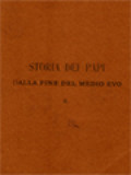 Storia Dei Papi, Dalla Fine Del Medio Evo I: Storia Dei Papi Nell'epoca Del Rinascimento Fino Alla Elezione Di Pio II