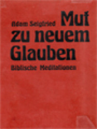 Mut Zu Neuem Glauben: Biblische Meditationen