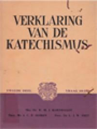 Verklaring Van De Katechismus Der Nederlandse Bisdommen II: Vraag 69-133