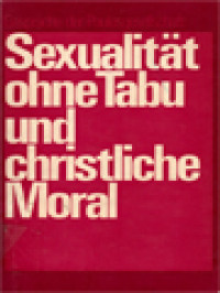 Sexualität Ohne Tabu Und Christliche Moral / Erich Kellner (Herausgegeben)