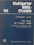 Der Sturz Der Königin Atalja, Ein Kapitel Zur Geschichte Judas Im 9. Jahrhundert v. Chr.