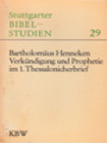 Verkündigung Und Prophetie Im 1. Thessalonicherbrief: Ein Beitrag Zur Theologie Des Wortes Gottes