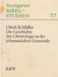 Die Geschichte Der Christologie In Der Johanneischen Gemeinde