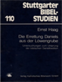 Die Errettung Daniels Aus Der Löwengrube, Untersuchungen Zum Ursprung Der Biblischen Danieltradition