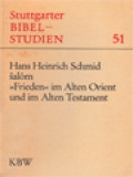 Šalôm »Frieden« Im Alten Orient Und Im Alten Testament