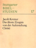 Das älteste Zeugnis Von Der Auferstehung Christi: Eine bibeltheologische Studie Zur Aussage Und Bedeutung Von 1 Kor 15,1-11