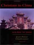 Christians In China: A. D. 600 To 2000