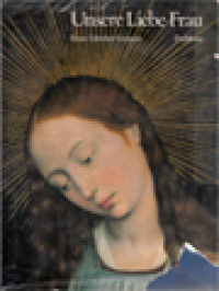 Image of Unsere Liebe Frau: Das Bild Mariens In Der Malerei Des Mittelalters Und Der Fruhrenaissance