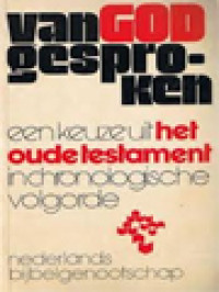 Van God Gesproken: Een Keuze Uit Het Oude Testament In Chronologische Volgorde