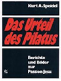 Image of Das Urteil Des Pilatus: Berichte Und Bilder Zur Passion Jesus