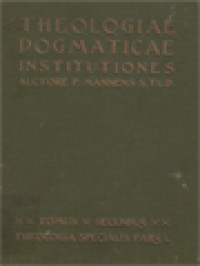 Theologiae Dogmaticae Institutiones II: Theologiae Specialis Pars Prior Compectens Tractatus De Deo Uno, De Deo Trino, De Deo Creante Tt Elevante, De Verbo Incarnato