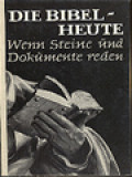 Die Bibel Heute: Wenn Steine und Dokumente Reden