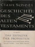 Geschichte Des Alten Testaments IV: Das Zeitalter Der Propheten