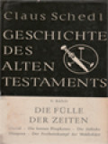 Geschichte Des Alten Testaments V: Die Fulle Der Zeiten