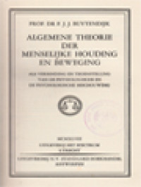 Algemene Theorie Der Menselijke Houding En Beweging: Als Verbinding En Tegenstelling Van De Physiologischen En De Psychologische Beschouwing