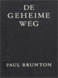 De Geheime Weg: Een Methode Tot Geestelijke Zelfontdekking Voor De Moderne Wereld