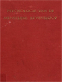 Psychologie Van De Menselijke Levensloop: Hoofdstukken Ener Ontwikkelingspsychologie