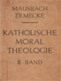 Katholische Moral Theologie II:  Die Spezielle Moral, 1.Teil Der Religiose Pflichtenkreis