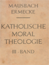 Katholische Moral Theologie III: Die Spezielle Moral, 2. Teil Der Irdische Pflichtenkreis