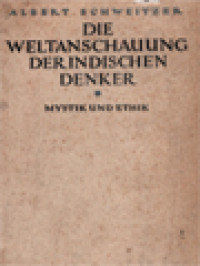 Die Weltanschauung Der Indischen Denker (Mystik Und Ethik)