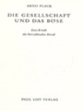 Die Gesellschaft Und Das Böse: Eine Kritik Der Herrschenden Moral