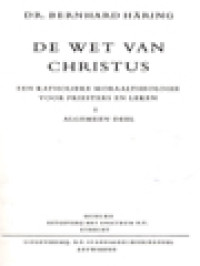 Image of De Wet Van Christus: Een Katholieke Moraaltheologie Voor Priesters En Leken I. Algemeen Deel