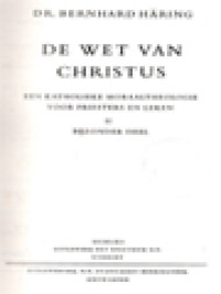 De Wet Van Christus: Een Katholieke Moraaltheologie Voor Priesters En Leken II. Bijzonder Deel