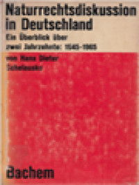 Image of Naturrechtsdiskussion In Deutschland: Ein Überblick über Zwei Jahrzehnte (1945-1965)