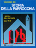 Storia Della Parrocchia 2: I Secoli Dell'Infanzia (sec. VI-XI)