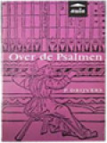 Over De Psalmen: Een Inleiding Tot Hun Betekenis En Geest