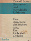 Gotteswort Und Menschliche Erfahrung: Eine Auslegung Der Bücher Jona, Rut, Hoheslied Und Qohelet