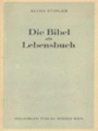 Die Bibel Als Lebensbuch: Eine Praktische Einführung In Fruchtbringendes Bibellesen