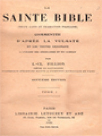 La Sainte Bible Commentée D'après La Vulgate Et Les Textes Originaux I