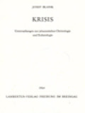 Krisis: Untersuchungen Zur Johanneischen Christologie Und Eschatologie