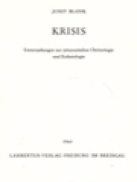 Krisis: Untersuchungen Zur Johanneischen Christologie Und Eschatologie