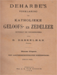 Deharbe's Verklaring Der Katholieke Geloofs- En Zedeleer I