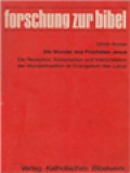 Die Wunder Des Propheten Jesus: Die Rezeption, Komposition Und Interpretation Der Wundertradition Im Evangelium Des Lukas