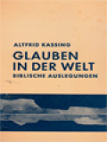 Glauben In Der Welt: Biblische Auslegungen