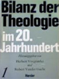 Bilanz Der Theologie Im 20. Jahrhundert I: Perspektiven, Strömungen, Motive In Der Christlichen Und Nichtchristlichen Welt / Herbert Vrogrimler, Robert Vander Gucht (Herausgegeben)