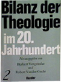 Bilanz Der Theologie Im 20. Jahrhundert II: Perspektiven, Strömungen, Motive In Der Christlichen Und Nichtchristlichen Welt / Herbert Vrogrimler, Robert Vander Gucht (Herausgegeben)