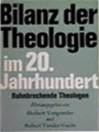 Bilanz Der Theologie Im 20. Jahrhundert: Bahnbrechende Theologen / Herbert Vrogrimler, Robert Vander Gucht (Herausgegeben)