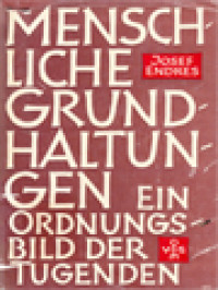 Menschliche Grundhaitungen: Ein Ordnungsbild Der Tugenden