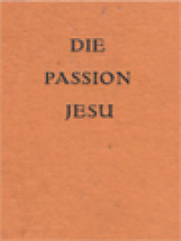 Die Passion Jesu: In Der Verkündigung Des Neuen Testaments