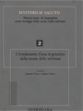 Mysterium Salutis II: I Fondamenti D'una Dogmatica Della Storia Della Salvezza 2 / Magnus Löhrer, Johannes Feiner (A cura)