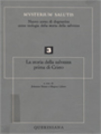 Mysterium Salutis III: La Storia Della Salvezza Prima Di Cristo 1 / Magnus Löhrer, Johannes Feiner (A cura)